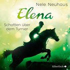 Elena - Ein Leben für Pferde 03 | Nele Neuhaus | 