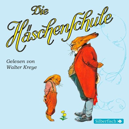 Die Häschenschule, Albert Sixtus ; Anne Mühlhaus ; Rudolf Mühlhaus - AVM - 9783867423731