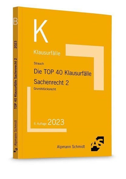 Die TOP 40 Klausurfälle Sachenrecht 2, Oliver Strauch - Paperback - 9783867528658