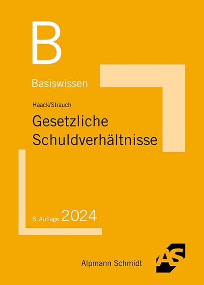Gesetzliche Schuldverhältnisse, Claudia Haack ; Oliver Strauch - Paperback - 9783867529044