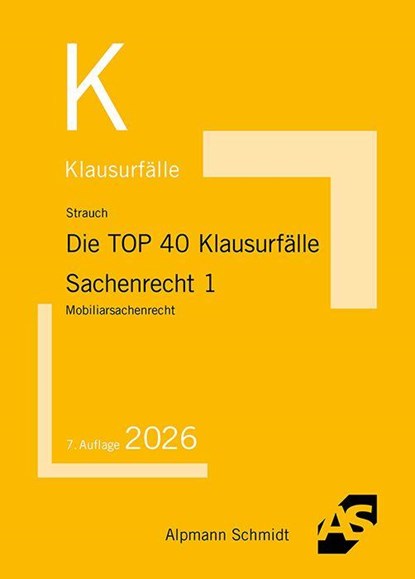 Die TOP 40 Klausurfälle Sachenrecht 1, Oliver Strauch - Paperback - 9783867529778