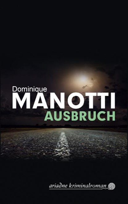Ausbruch, Dominique Manotti - Gebonden - 9783867542180