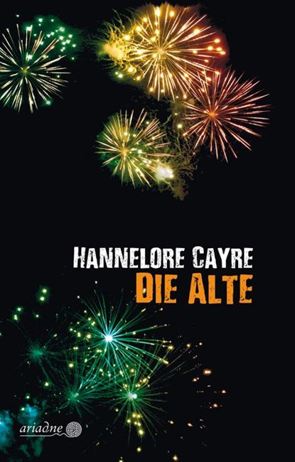 Die Alte, Hannelore Cayre - Gebonden - 9783867542401