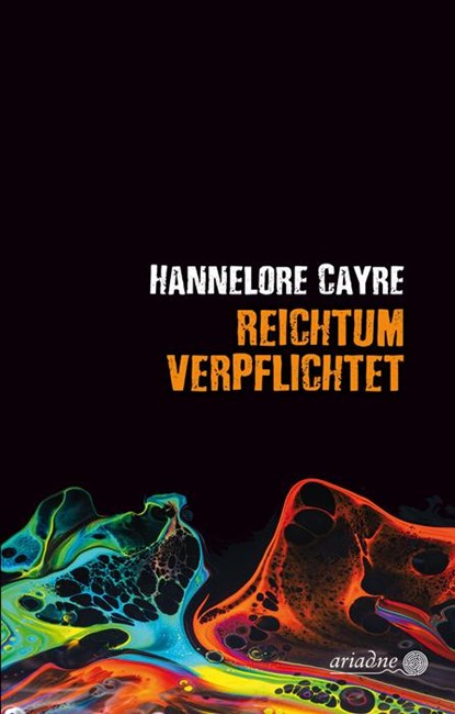 Reichtum verpflichtet, Hannelore Cayre - Gebonden - 9783867542524