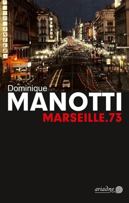 Marseille.73, Dominique Manotti - Paperback - 9783867542630