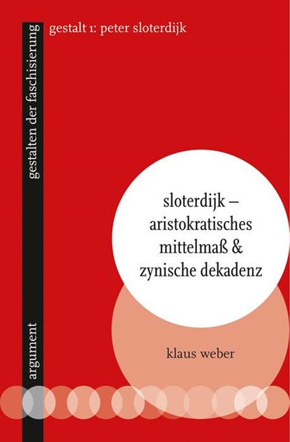 Sloterdijk - Aristokratisches Mittelmaß & zynische Dekadenz, Klaus Weber - Paperback - 9783867545303