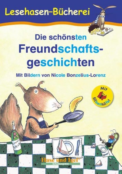 Die schönsten Freundschaftsgeschichten / Silbenhilfe, Anne Steinwart - Paperback - 9783867602143