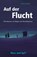 Auf der Flucht. Schulausgabe, Karin Ammerer - Paperback - 9783867602266