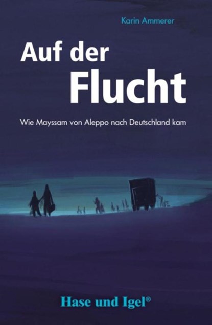 Auf der Flucht. Schulausgabe, Karin Ammerer - Paperback - 9783867602266