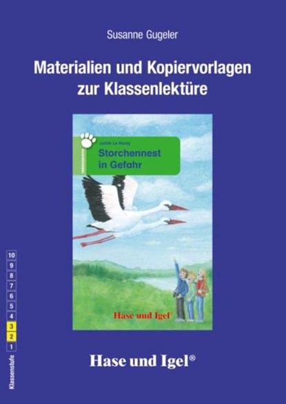 Storchennest in Gefahr. Begleitmaterial, Judith Le Huray ; Susanne Gugeler - Paperback - 9783867605809