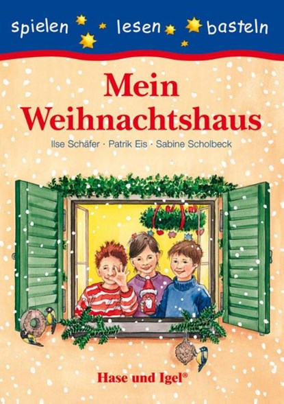 Mein Weihnachtshaus, Patrik Eis ; Ilse Schäfer ; Sabine Scholbeck - Paperback - 9783867606035