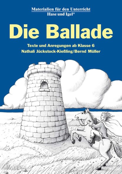 Die Ballade, Nathali Jückstock-Kiessling ; Bernd Müller - Paperback - 9783867608244