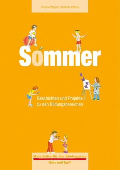 Materialien für den Kindergarten: Sommer, Yvonne Wagner ; Barbara Peters - Paperback - 9783867608527