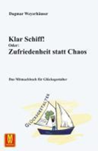 Weyerhäuser, D: Zufriedenheit statt Chaos, WEYERHÄUSER,  Dagmar - Paperback - 9783867610711