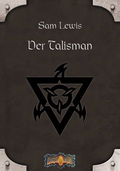Der Talisman, Sam Lewis ; Louis J. Prosperi ; Christopher Kubasik ; Scott Jenkins ; Jak Koke ; Greg Gorden ; Tom Dowd - Ebook - 9783867623834