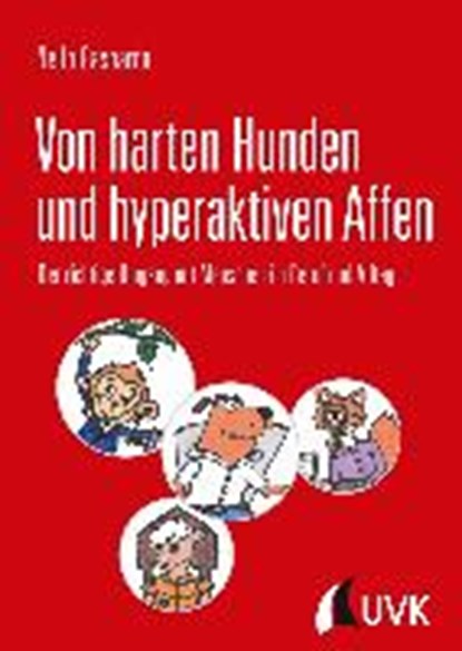Von harten Hunden und hyperaktiven Affen, GASPARDO,  Nello - Gebonden - 9783867648349