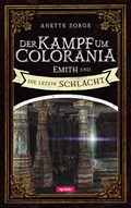 Der Kampf um Colorania (Band 7) | Anette Sorge | 
