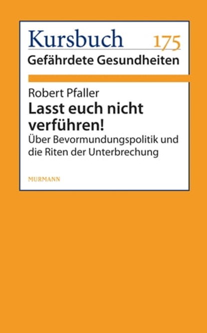Lasst euch nicht verführen!, Robert Pfaller - Ebook - 9783867743310