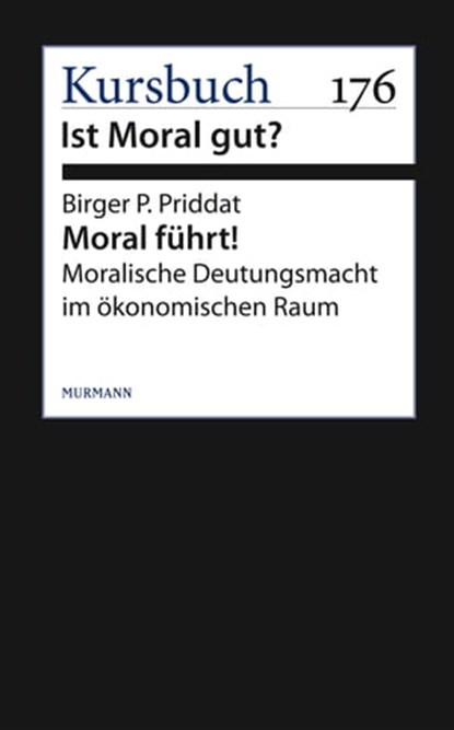 Moral führt!, Birger P. Priddat - Ebook - 9783867743556