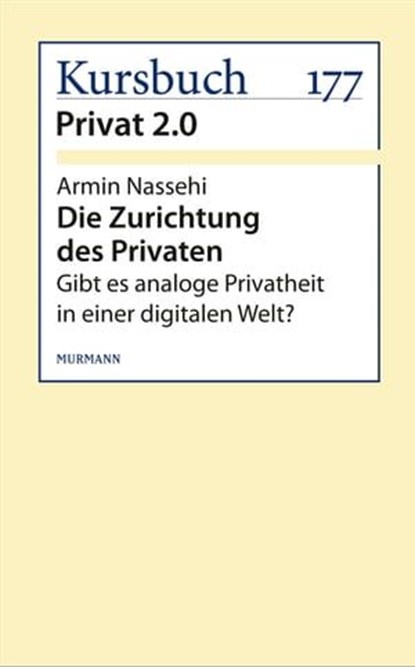 Die Zurichtung des Privaten, Armin Nassehi - Ebook - 9783867743624