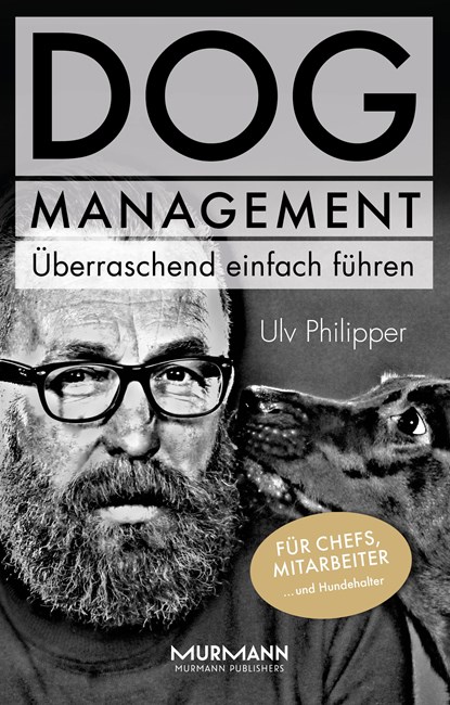 DOG Management. Überraschend einfach führen., Ulv Philipper - Gebonden - 9783867744263