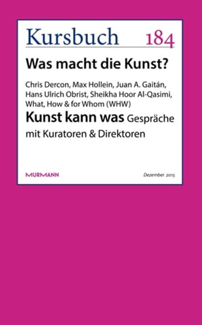 Kunst kann was, Chris Dercon ; Max Hollein ; Juan A. Gaitán ; Sheikha Hoor Al Qasimi ; Hans Ulrich Obrist ; What, How & for Whom (WHW) - Ebook - 9783867745246