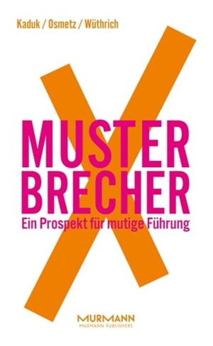 MusterbrecherX, Stefan Kaduk ; Dirk Osmetz ; Hans A. Wüthrich - Ebook - 9783867745901