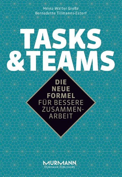 Tasks & Teams, Heinz-Walter Große ; Bernadette Tillmanns-Estorf - Paperback - 9783867746229