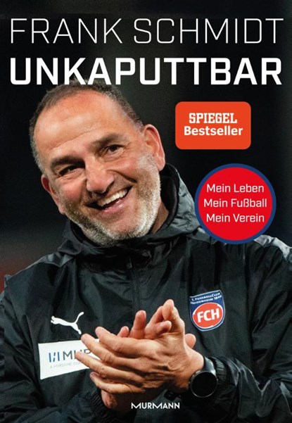 Unkaputtbar, Frank Schmidt - Gebonden - 9783867747677