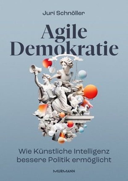 Agile Demokratie, Juri Schnöller - Ebook - 9783867747936