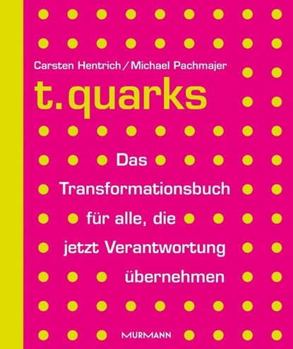 t.quarks, Carsten Hentrich ; Michael Pachmajer - Paperback - 9783867748223