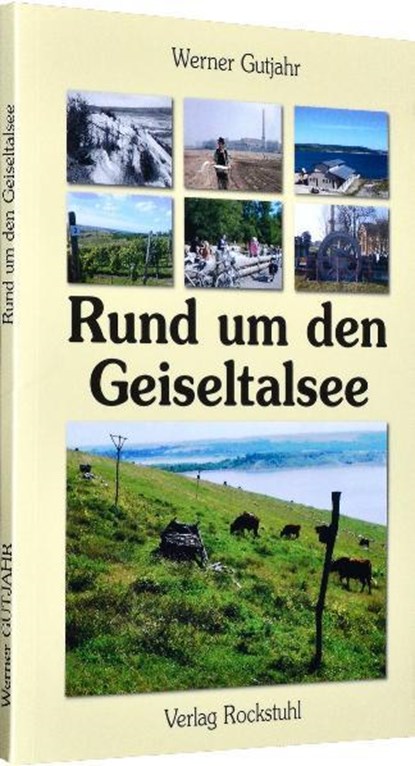 Rund um den Geiseltalsee, Werner Gutjahr - Paperback - 9783867773126