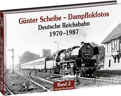 Dampflokfotos 2, Günter Scheibe - Gebonden - 9783867774703