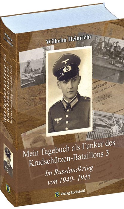 Mein Tagebuch als Funker des Kradschützen-Bataillons 3, Wilhelm Heinrichs - Gebonden - 9783867776912