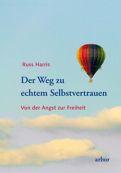 Der Weg zu echtem Selbstvertrauen, Russ Harris - Paperback - 9783867810951