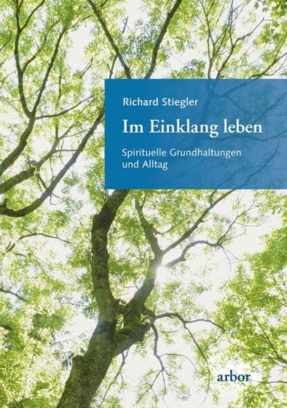Im Einklang leben, Richard Stiegler - Gebonden - 9783867811736