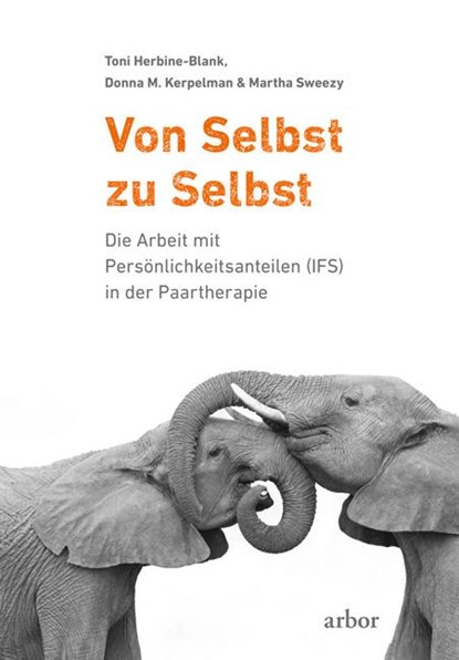 Von Selbst zu Selbst, Toni Herbine-Blank ;  Donna M. Kerpelman ;  Martha Sweezy - Paperback - 9783867812634