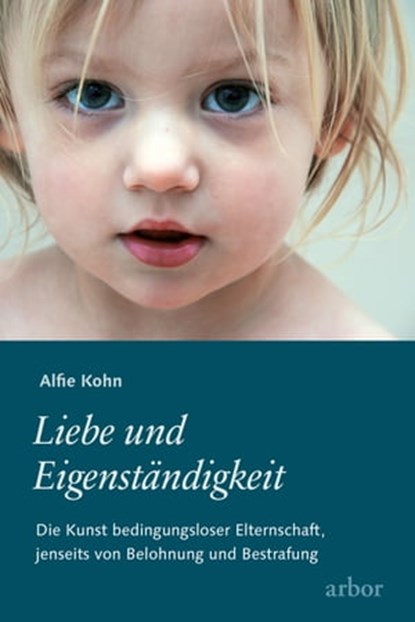 Liebe und Eigenständigkeit, Alfie Kohn - Ebook - 9783867812719