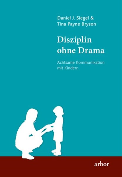 Disziplin ohne Drama, Daniel J. Siegel ;  Tina Payne Bryson - Paperback - 9783867812979