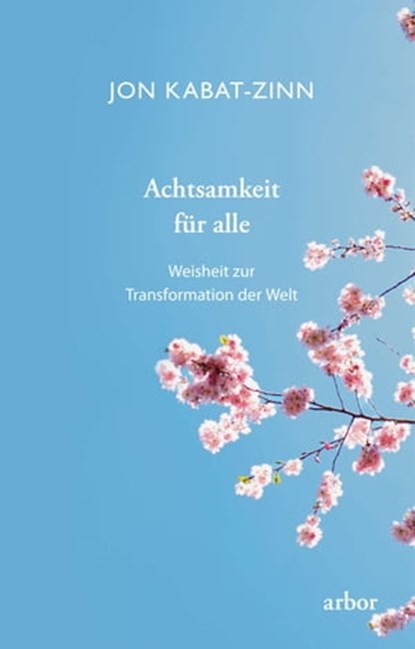 Achtsamkeit für alle, Jon Kabat-Zinn - Ebook - 9783867813235