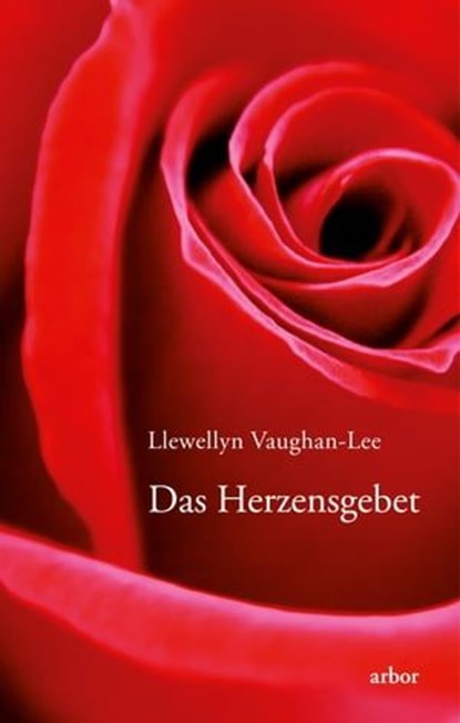 Das Herzensgebet, Llewellyn Vaughan-Lee - Ebook - 9783867813303
