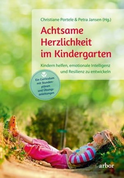 Achtsame Herzlichkeit im Kindergarten, Christiane Portele ; Petra Jansen - Ebook - 9783867813822