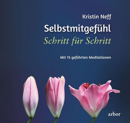Selbstmitgefühl Schritt für Schritt, Kirstin Neff - Paperback - 9783867813990