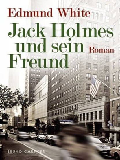 Jack Holmes und sein Freund, Edmund White - Ebook - 9783867874809