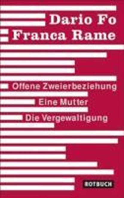 Offene Zweierbeziehung / Eine Mutter / Die Vergewaltigung, Dario Fo ;  Franca Rame - Paperback - 9783867890922