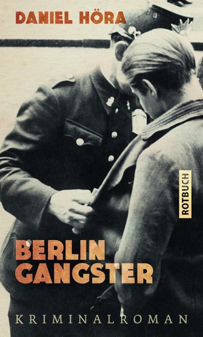 Berlin-Gangster, Daniel Höra - Gebonden - 9783867892131