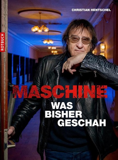 Maschine - Was bisher geschah, Christian Hentschel - Gebonden - 9783867892148