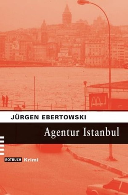Agentur Istanbul, Jürgen Ebertowski - Ebook - 9783867895071