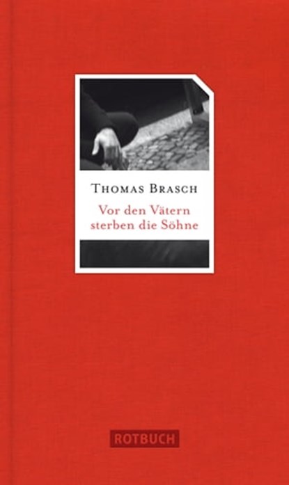 Vor den Vätern sterben die Söhne, Thomas Brasch - Ebook - 9783867895514