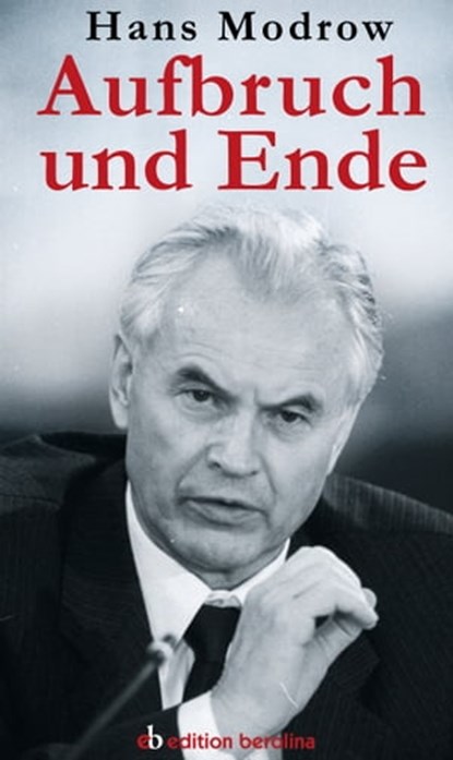 Aufbruch und Ende, Hans Modrow - Ebook - 9783867898157